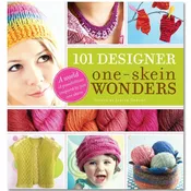 101 Designer One-Skein Wonders: A World of Possibilities Inspired by Just One Skein