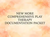 NEW MORE COMPREHENSIVE PLAY THERAPY DOCUMENTATION PACKET