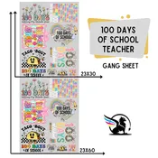 100 Days Of School Teacher | Premade DTF Transfer Gang Sheet For Graphic Tees