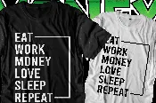 Eat, Work,  Money