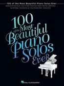 100 of the Most Beautiful Piano Solos Ever – Best Ever Piano Solos Series