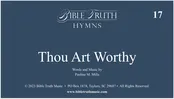 17 – Thou Art Worthy – Screen Display – DOWNLOAD