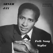 Abner Jay - Folk Song Stylist LP — Mississippi Records
