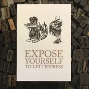 Expose Yourself to Letterpress Print — Letterpress PDX