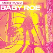 Ani DiFranco - Baby Roe (single)