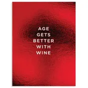 AGE GETS BETTER WITH WINE | Kelly Hyatt