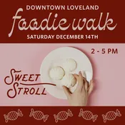 Holiday Sweet Stroll — Loveland Downtown District