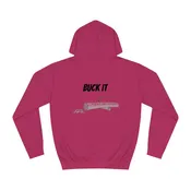 Buck It Hoodie