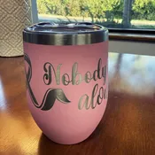 Nobody Fights Alone Wine Tumbler — Progressive Printers Inc.
