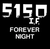5150  - Forever Night (7")