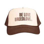 Be Love Breedlove Trucker Hat