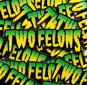 Two Felons "Creep" stickers