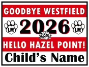 Goodbye Westfield Hello Hazel Point Yard Signs