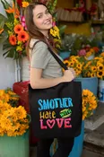“SMOTHER HATE WITH LOVE” Premium Organic Cotton Tote Bag