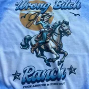 Wrong Bitch Ranch Shirt