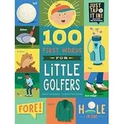 100 First Words for Little Golfers: A Parody Primer for the Course