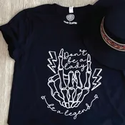 DON’T BE A LADY BE A LEGEND -WHITE T-SHIRT