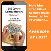 365 Days to Kalimba Mastery on 17-Note/C, Volume II – Available Now