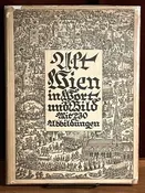 Alt-Wien in Wort und Bild; Hans Tietze German language hardcover with dustjack..