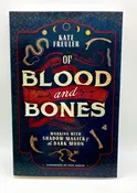 Of Blood and Bones by Kate Freuler — Rest in Pieces