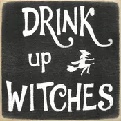 5X5-405 Drink Up Witches