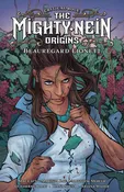 CRITICAL ROLE: MIGHTY NEIN ORIGINS: BEAUREGARD LIONETT HC