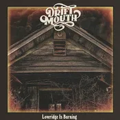 Drift Mouth - Loveridge Is Burning [LP, CD]