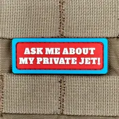 ASK ME ABOUT MY PRIVATE JET PVC MORALE PATCH
