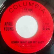 April Young – Gonna Make Him My Baby / Life
