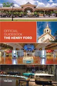 The Henry Ford Official Guidebook