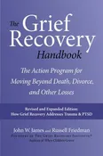 Grief Recovery Handbook by John W. James