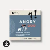 Angry with God: An Honest Journey through Suffering and Betrayal (Audiobook)