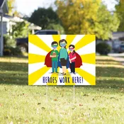 Heroes Work Here! (Essential Workers) 24" x 18" Yard Sign — Curtis Print & Design