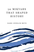 50 Mikvahs that Shaped History