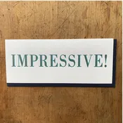 Impressive! Card — Letterpress PDX