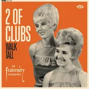 2 Of Clubs - Walk Tall: The Fraternity Recordings
