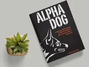 Alpha Dog: Leading, Managing &amp;amp; Motivating in the Construction Industry
