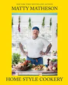 Abrams - Matty Matheson: Home Style Cookery