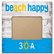30A  Beach Happy 4X6 Wood Frame