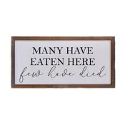 12x6 Many Have Eaten Here Wall Art - DW007