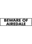 Airedale Terrier - Beware of Dog Aluminum Sign or Vinyl Sticker - 12x3 Inch, Weatherproof Novelty