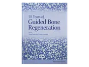 30 Years of Guided Bone Regeneration, 3rd edition