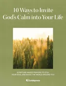 10 Ways to Invite God’s Calm into Your Life