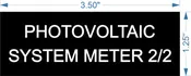 1.25" X 3.5" 1/16 Black engraves white photovoltaic system meter 2/2 tag