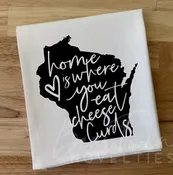 Bear Twin Novelties - Home is Where You Eat Cheese Curds Tea Towel