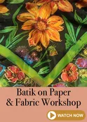 Batik on Paper & Fabric Workshop • Robinson