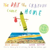DAY THE CRAYONS CAME HOME