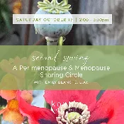 10/17 Second Spring: A Perimenopause &amp;amp; Menopause Sharing Circle