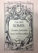 12 Sonatas for 2 Violincellos (ca.1725) Sonatas 1-6 - Cello Music