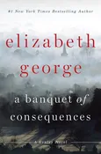 A Banquet of Consequences: A Lynley Novel